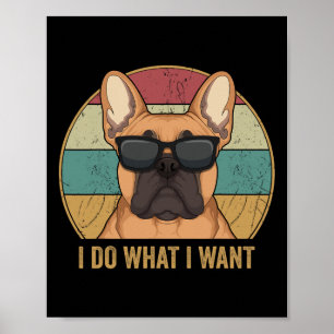 Póster Haz Lo Que Quiero Propietario de Perro Bulldog Fra