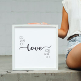 Póster Haz Lo Que Te Encanta Lo Que Haces En La Decoració