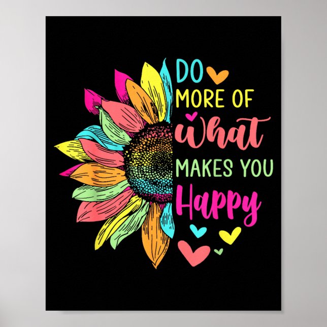 Póster Haz Más De Lo Que Te Hace Feliz Citas Positivas Fl (Frente)