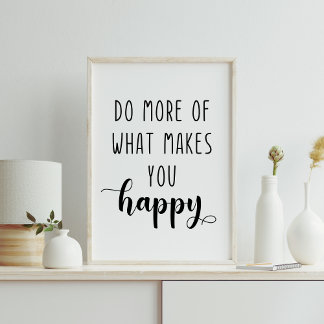 Póster Haz más de lo que te hace feliz Inspirador