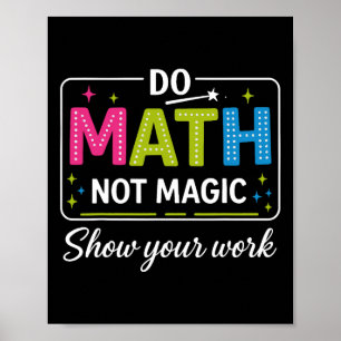 Póster Haz Matemáticas No Magia Divertido Profesor De Mat