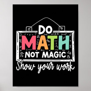Póster Haz Matemáticas No Magia Divertido Profesor De Mat