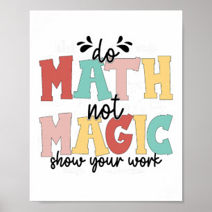 Póster Haz Matemáticas No Magia Profesor De Matemáticas D