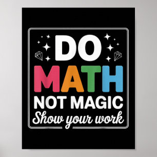 Póster Haz Matemáticas No Magia Profesor De Matemáticas D