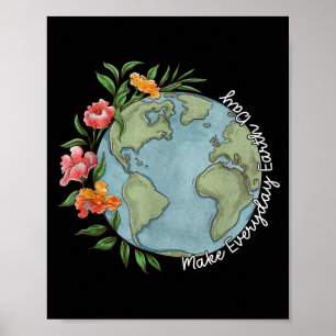 Póster Haz que cada día sea un hermoso día de la Tierra F