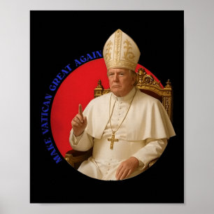 Póster Haz que el Vaticano sea grande otra vez Funny Papa