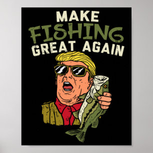 Póster Haz que la pesca sea genial de nuevo Trump Funny F