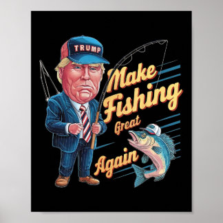 Póster Haz Que La Pesca Sea Grande Otra Vez Trump Funny F