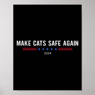 Póster Haz Que Los Gatos Sean Seguros De Nuevo Divertido