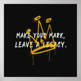 Póster Haz que tu marca sea la corona del graffiti