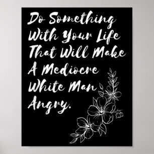 Póster Haz Soto Con Tu Vida Que Hará Mediocre