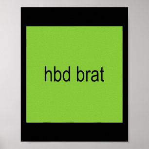 Póster Hbd Brat Birthday Green Funny Meme Gen Z Adulto Us