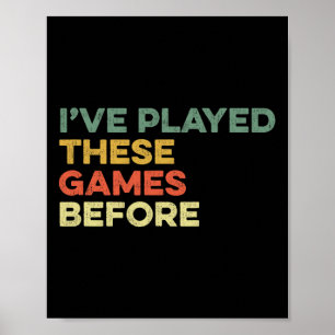 Póster He Jugado Estos Juegos Antes Meme Divertido Jugado
