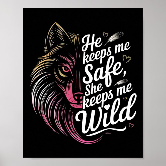 Póster He Keeps Me Safe She Keeps Me Wolf Art Lover Coupl (Frente)