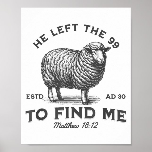 Póster He Left The 99 To Find Me Bible Funny Christian  (Frente)