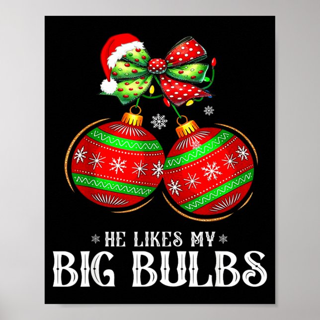 Póster He Likes My Big Bulbs Couples Love Candy Christmas (Frente)