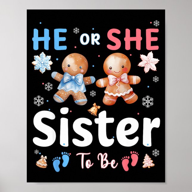 Póster He Or She Sister To Be Christmas Gingerbread Gende (Frente)