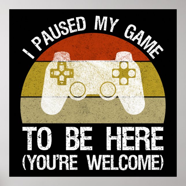 Póster He parado mi juego para estar aquí (eres bienvenid (Frente)