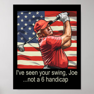 Póster He visto tu Swing, no un 6 Handicap - Golf 4th O