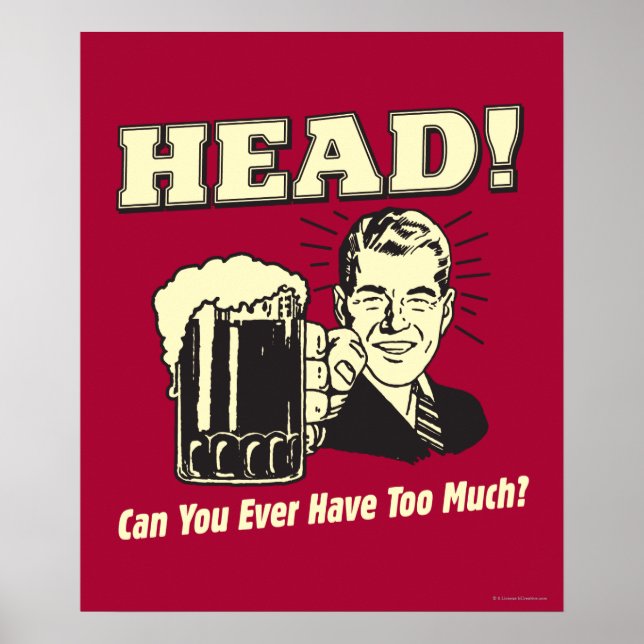 Póster Head: ¿Puedes Tener Nunca Demasiado (Frente)