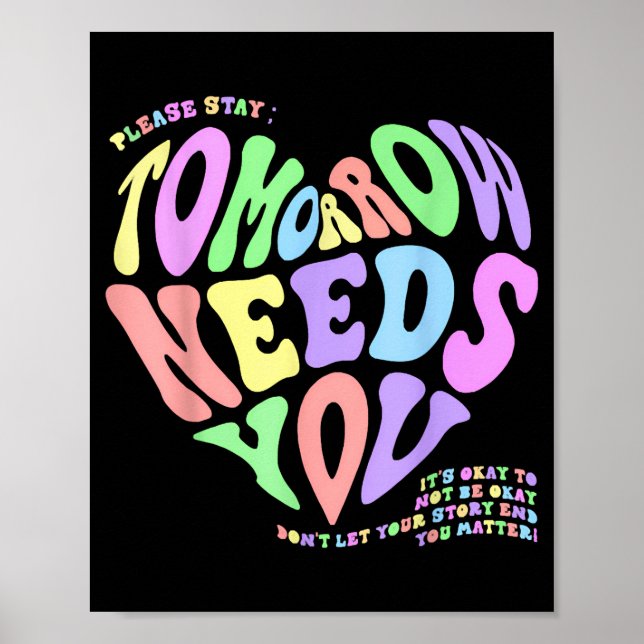 Póster Health S Tomorrow Needs You Suicide Prevention Out (Frente)