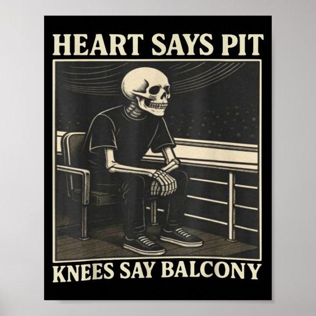 Póster Heart Says T Knees Say Balcony  (Frente)
