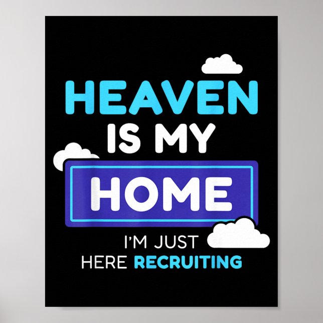 Póster Heaven Is My Home I’m Just Here Recruiting Gift  (Frente)