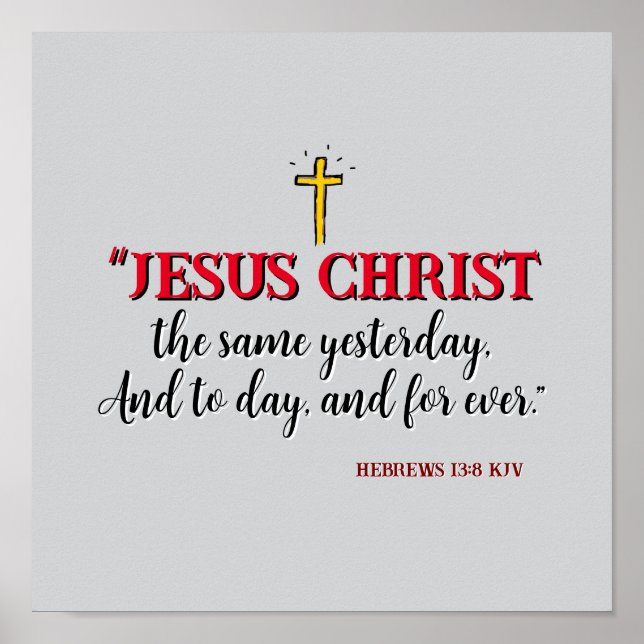 Póster Hebreos 13:8 “Jesucristo es el mismo…” (Frente)
