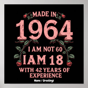 Póster Hecho En 1964 No Tengo 60 Años Tengo 18 Con 42 Año