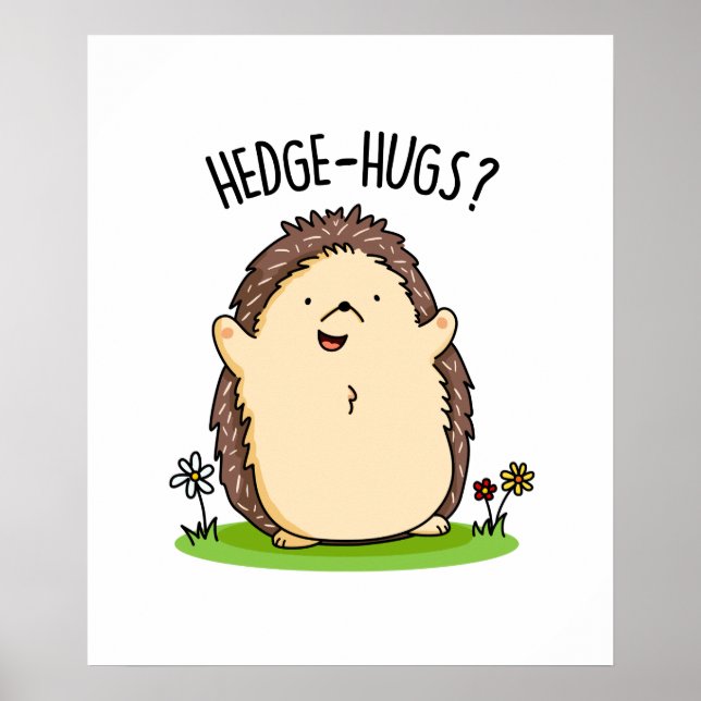 Póster Hedge Hugs Funny Hedgehog Pun (Frente)