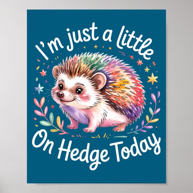 Póster Hedgehog Lover Animal Pun I'm Just A Little On Hed (Frente)