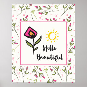 Póster Hello Beautiful Pretty Wildlflowers and Sun