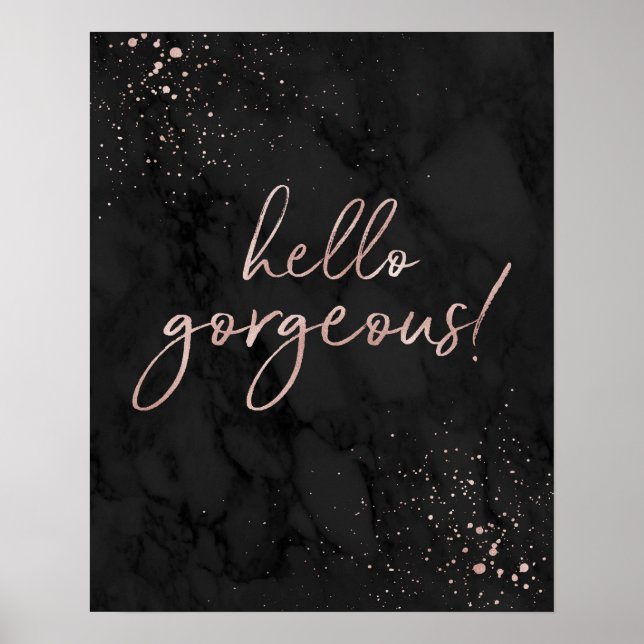 Póster Hello Gorgeous! Rose Gold and Black Fashion Quote (Frente)