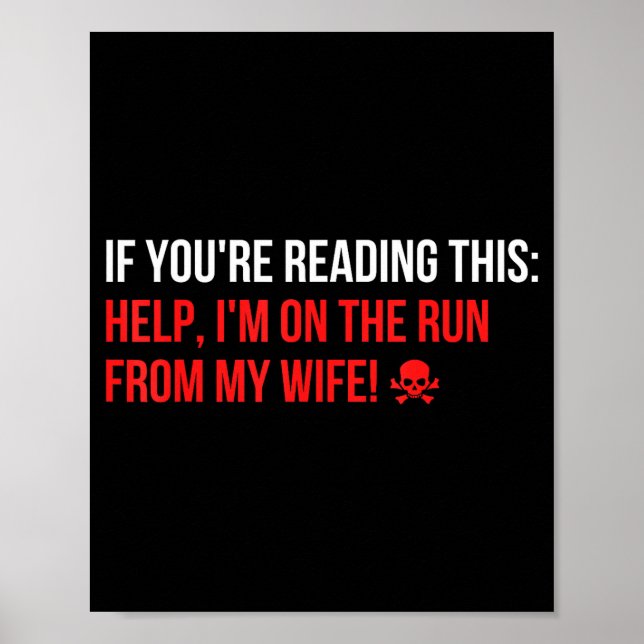 Póster Help Im On The Run From My Wife Funny Sarcasm Joke (Frente)