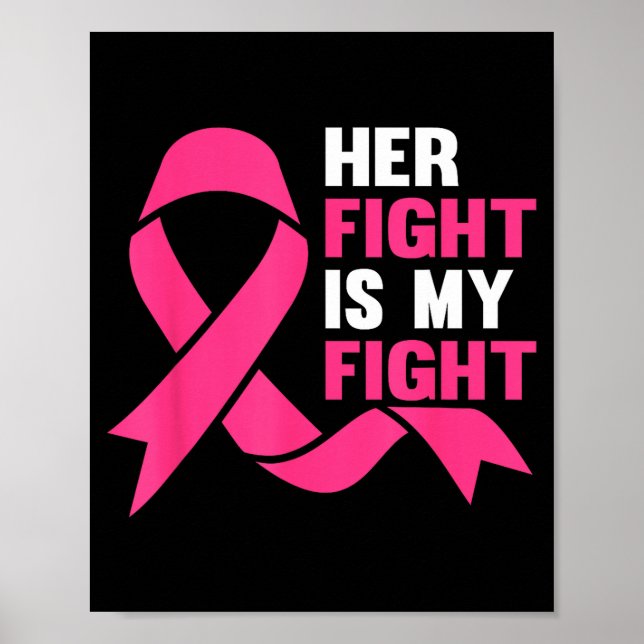 Póster Her Fight Is My Fight Breast Cancer Awareness Surv (Frente)