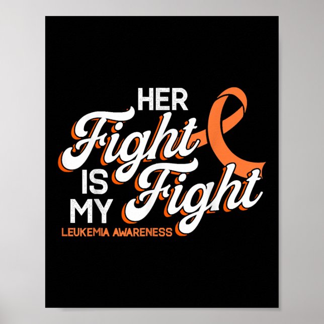 Póster Her Fight Is My Fight, Orange Ribbon Leukemia Awar (Frente)