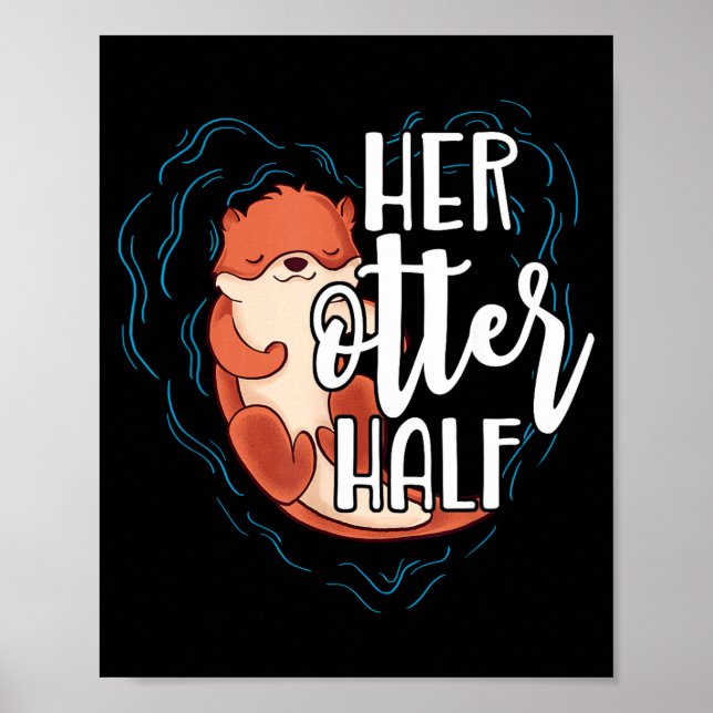 Póster Her Otter Half Pun Romantic Couple Valentine's Day (Frente)