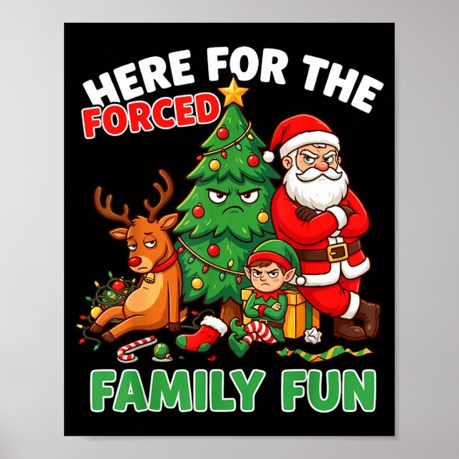 Póster Here For The Forced Family Fun Santa Christmas Tre (Frente)