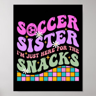 Póster Hermana de fútbol genial, estoy aquí solo para los