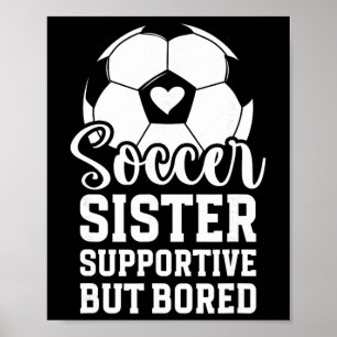 Póster Hermana de futbolista solidaria pero aburrida del