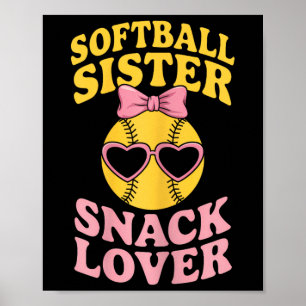 Póster Hermana de sóftbol amante de los snacks divertida 