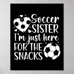Póster Hermana Del Fútbol Aquí Por Los Snacks Hermana De
