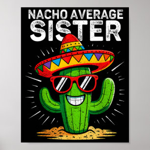 Póster Hermana nacho promedio divertida cinco de mayo mex
