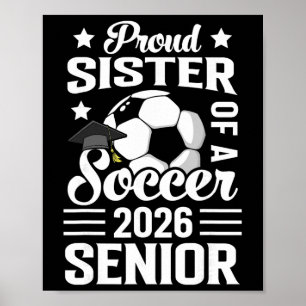 Póster Hermana Orgullosa De Un Senior De Fútbol Graduació