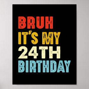 Póster Hermano, es mi cumpleaños número 24, 24 años de ed