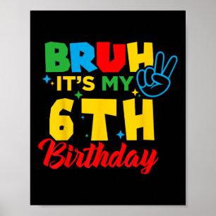 Póster Hermano soy 6 Es Mi Cumpleaños 6 Seis Años 6 años 