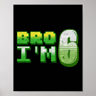 Póster Hermano soy 6 Niño Jugador Pixel Número Sexto Cump