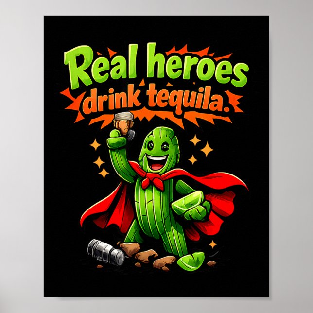 Póster Héroes Reales Beben Tequila Cactus Crew de Fiesta  (Frente)
