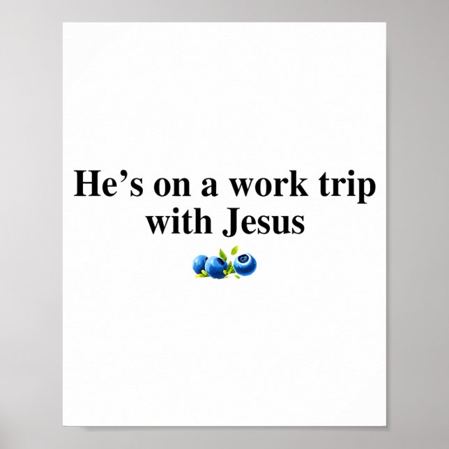 Póster He's On A Work Trip With Jesus Christian  (Frente)