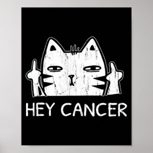 Póster Hey Cáncer F U Gato Divertido Dedo Medio Cáncer
